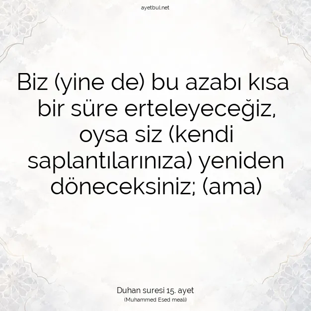 Ayetbul | Kuran Mealleri | Quran | Duhan suresi 15. ayet