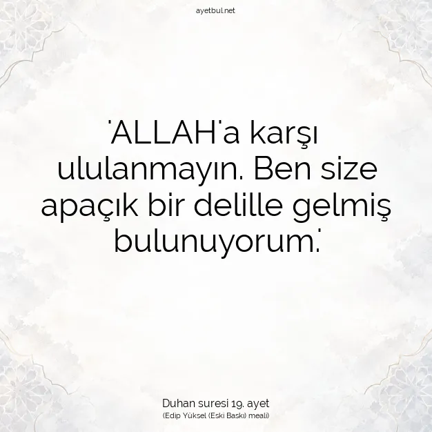 Ayetbul | Kuran Mealleri | Quran | Duhan suresi 19. ayet