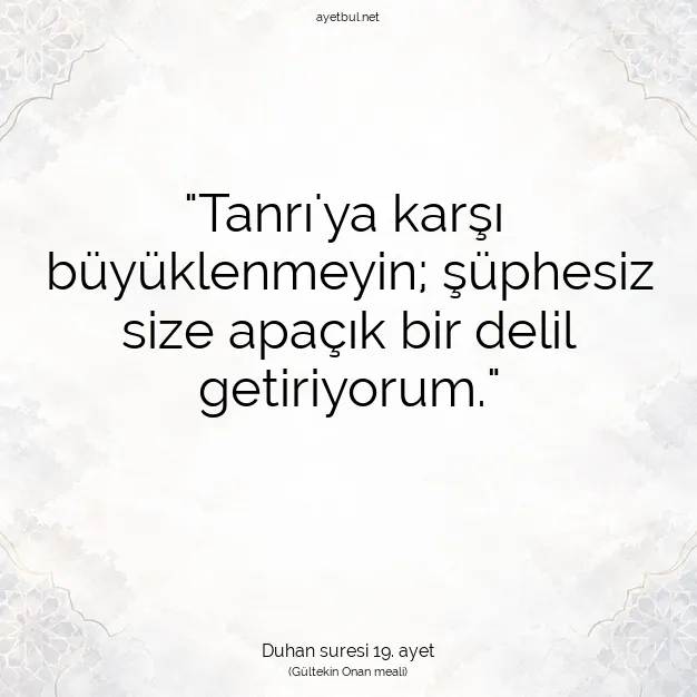 Ayetbul | Kuran Mealleri | Quran | Duhan suresi 19. ayet