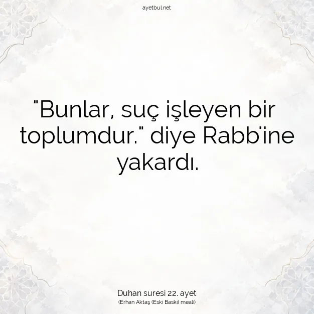 Ayetbul | Kuran Mealleri | Quran | Duhan suresi 22. ayet