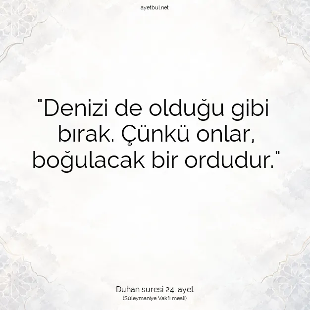 Ayetbul | Kuran Mealleri | Quran | Duhan suresi 24. ayet