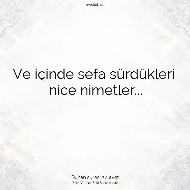 Ayetbul | Kuran Mealleri | Quran | Duhan suresi 27. ayet