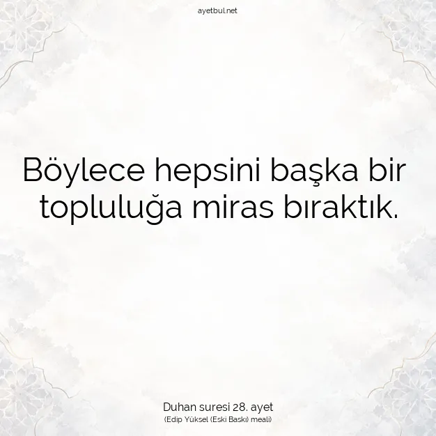 Ayetbul | Kuran Mealleri | Quran | Duhan suresi 28. ayet
