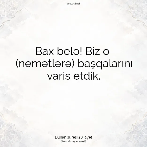 Ayetbul | Kuran Mealleri | Quran | Duhan suresi 28. ayet