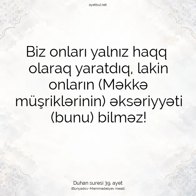 Ayetbul | Kuran Mealleri | Quran | Duhan suresi 39. ayet