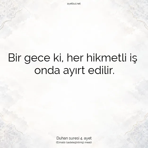 Ayetbul | Kuran Mealleri | Quran | Duhan suresi 4. ayet