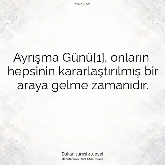 Ayetbul | Kuran Mealleri | Quran | Duhan suresi 40. ayet