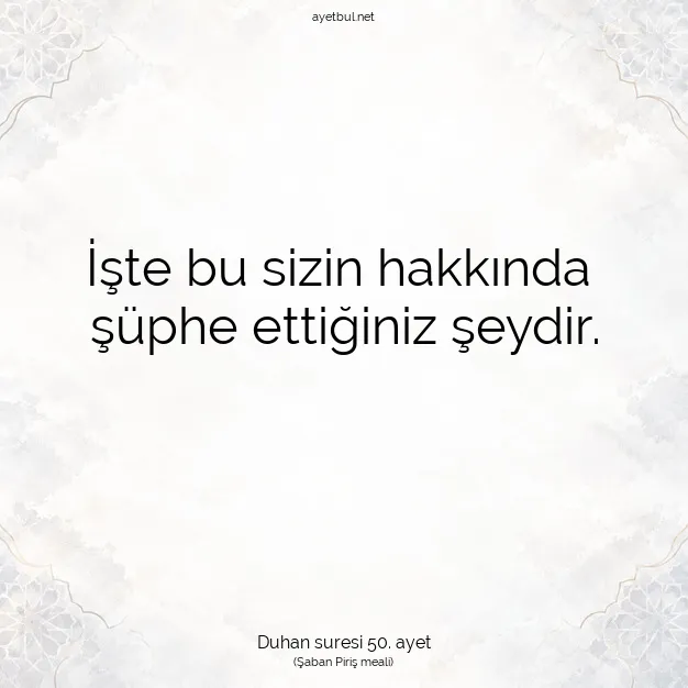 Ayetbul | Kuran Mealleri | Quran | Duhan suresi 50. ayet
