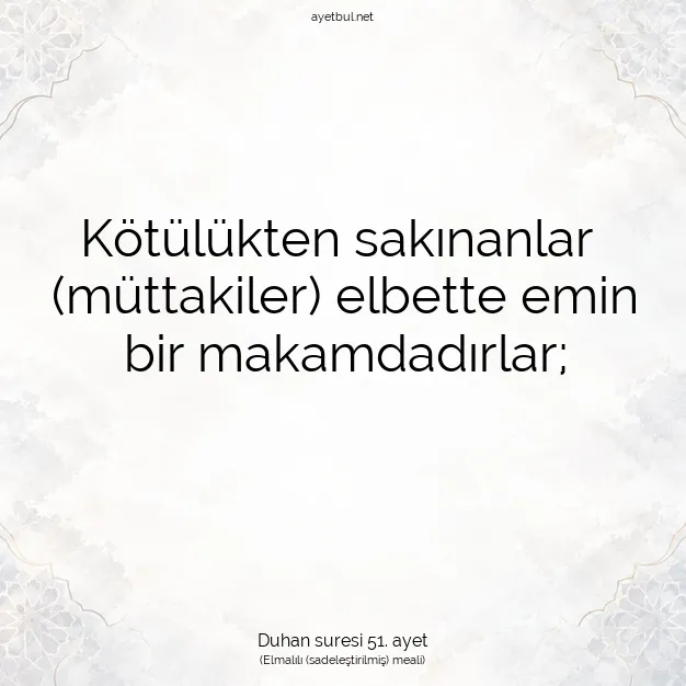 Ayetbul | Kuran Mealleri | Quran | Duhan suresi 51. ayet