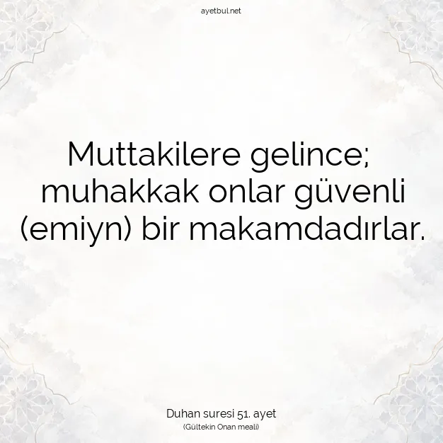 Ayetbul | Kuran Mealleri | Quran | Duhan suresi 51. ayet