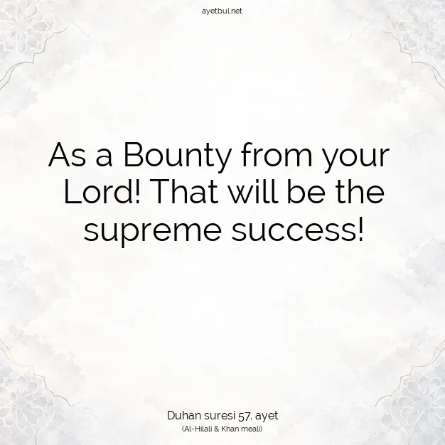Ayetbul | Kuran Mealleri | Quran | Duhan suresi 57. ayet