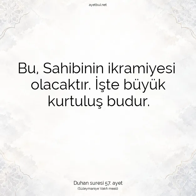 Ayetbul | Kuran Mealleri | Quran | Duhan suresi 57. ayet