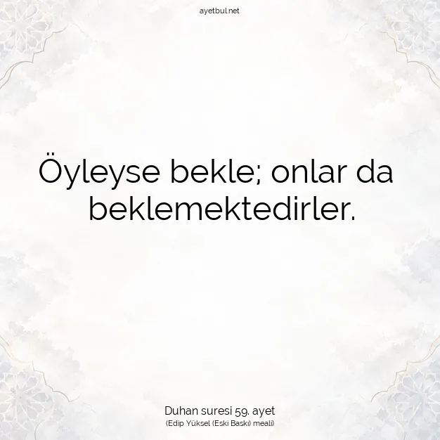 Ayetbul | Kuran Mealleri | Quran | Duhan suresi 59. ayet