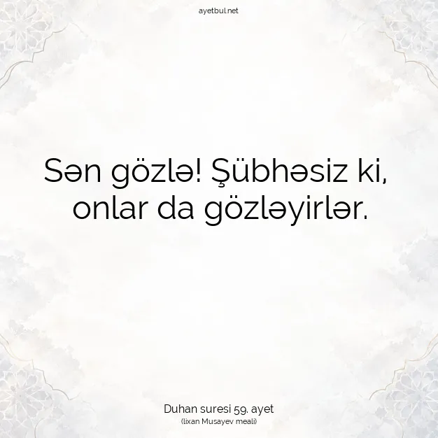 Ayetbul | Kuran Mealleri | Quran | Duhan suresi 59. ayet