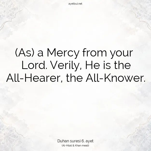 Ayetbul | Kuran Mealleri | Quran | Duhan suresi 6. ayet