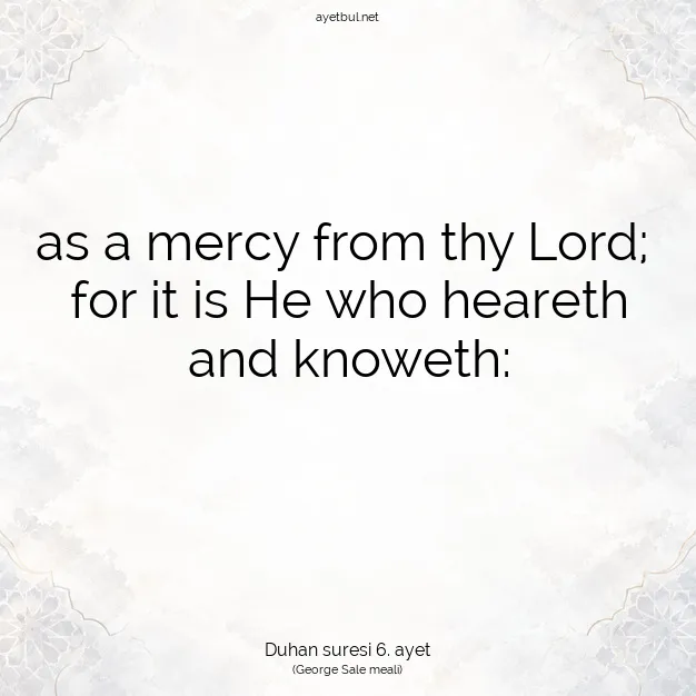 Ayetbul | Kuran Mealleri | Quran | Duhan suresi 6. ayet