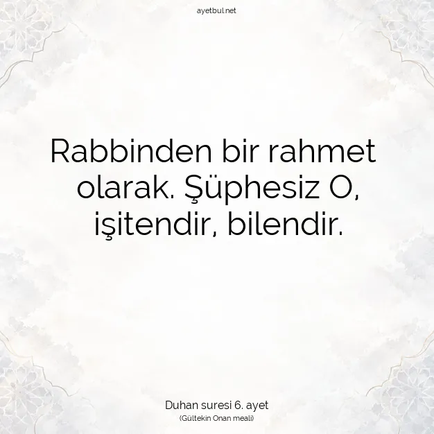 Ayetbul | Kuran Mealleri | Quran | Duhan suresi 6. ayet