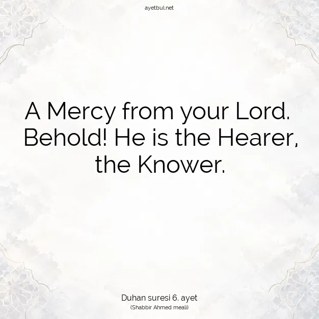 Ayetbul | Kuran Mealleri | Quran | Duhan suresi 6. ayet
