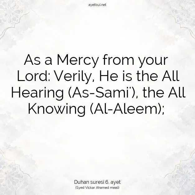 Ayetbul | Kuran Mealleri | Quran | Duhan suresi 6. ayet