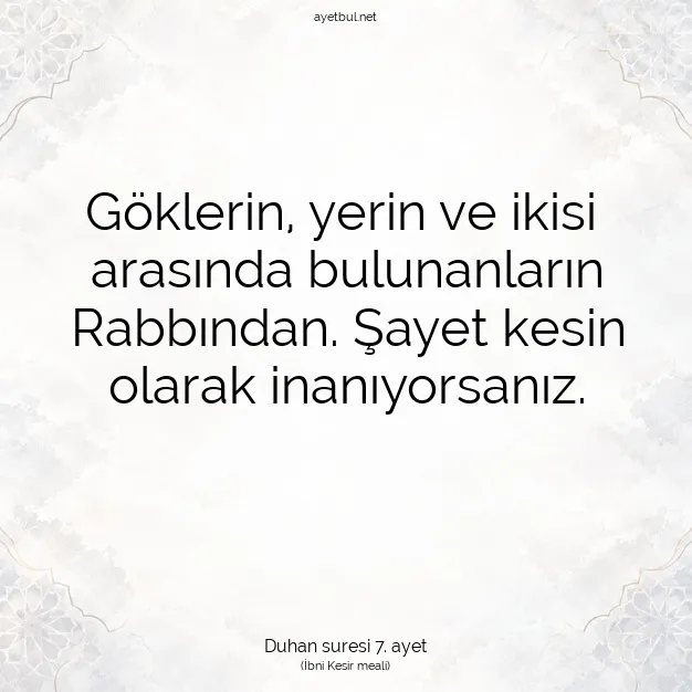 Ayetbul | Kuran Mealleri | Quran | Duhan suresi 7. ayet