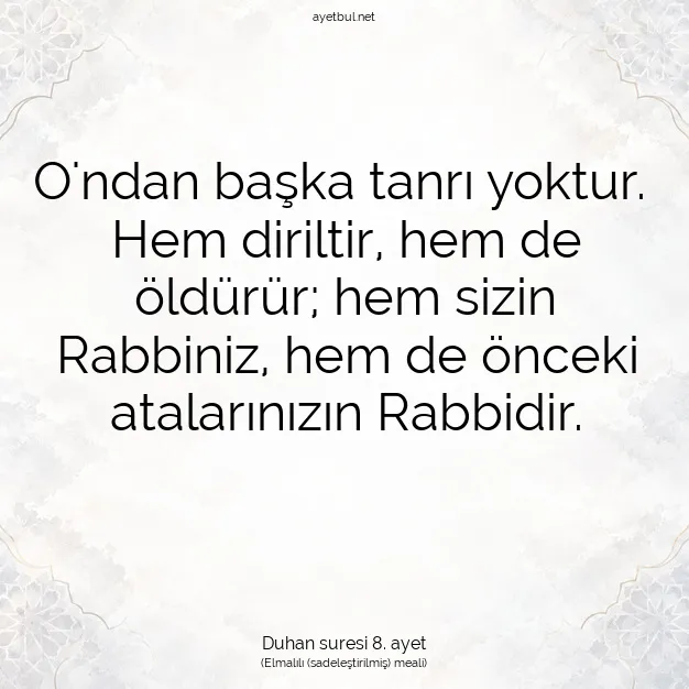 Ayetbul | Kuran Mealleri | Quran | Duhan suresi 8. ayet