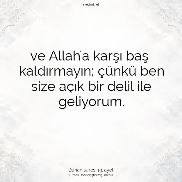 Ayetbul | Kuran Mealleri | Quran | Duhan suresi 19. ayet
