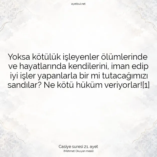 Ayetbul | Kuran Mealleri | Quran | Casiye suresi 21. ayet