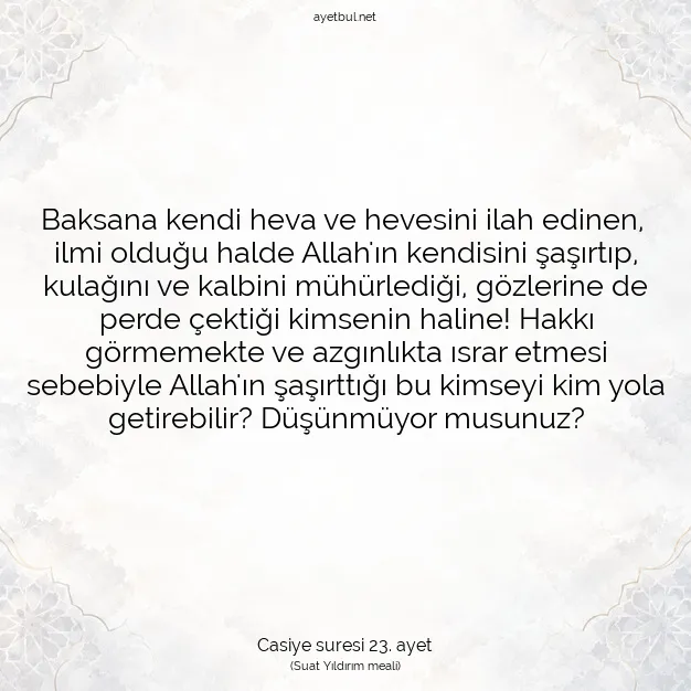 Ayetbul | Kuran Mealleri | Quran | Casiye suresi 23. ayet