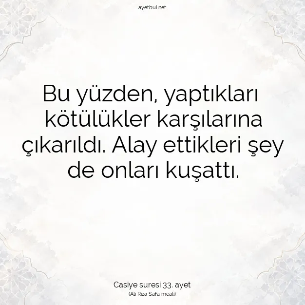 Ayetbul | Kuran Mealleri | Quran | Casiye suresi 33. ayet
