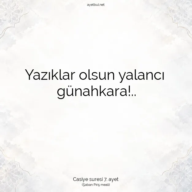 Ayetbul | Kuran Mealleri | Quran | Casiye suresi 7. ayet