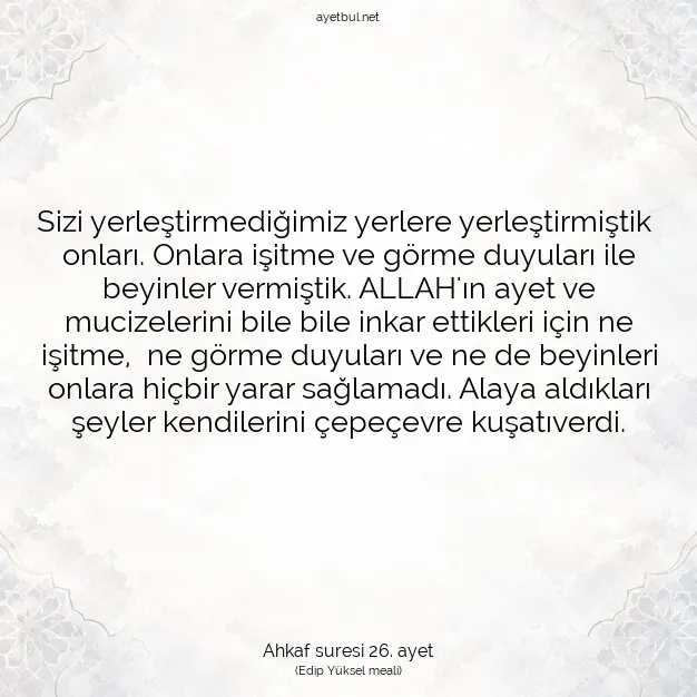 Ayetbul | Kuran Mealleri | Quran | Ahkaf suresi 26. ayet