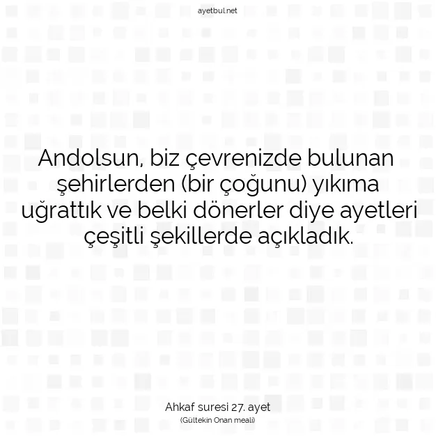 Ayetbul | Kuran Mealleri | Quran | Ahkaf suresi 27. ayet