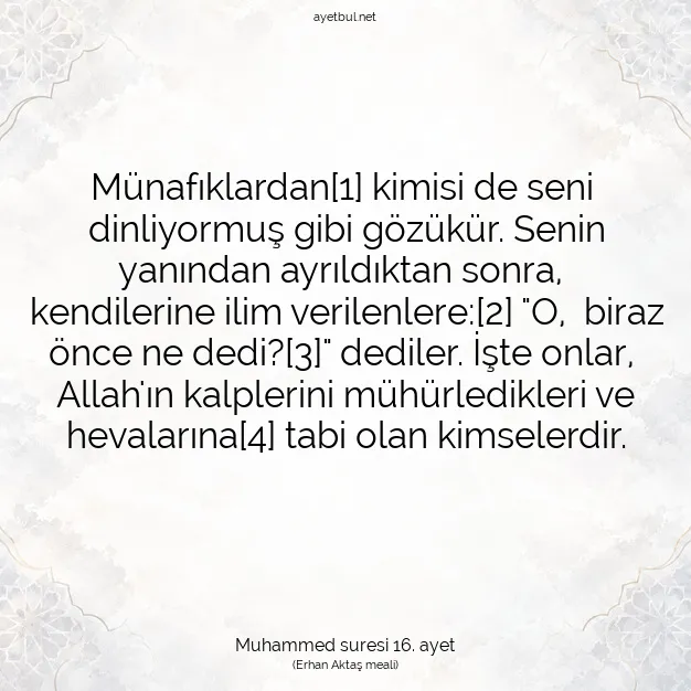Ayetbul | Kuran Mealleri | Quran | Muhammed suresi 16. ayet