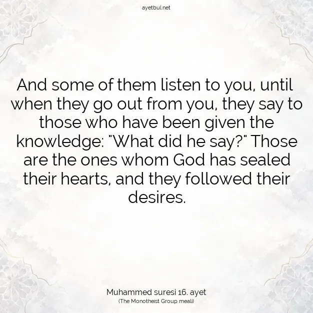Ayetbul | Kuran Mealleri | Quran | Muhammed suresi 16. ayet