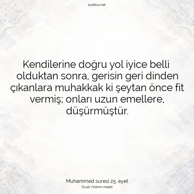 Ayetbul | Kuran Mealleri | Quran | Muhammed suresi 25. ayet