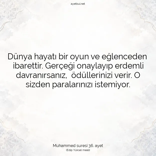 Ayetbul | Kuran Mealleri | Quran | Muhammed suresi 36. ayet