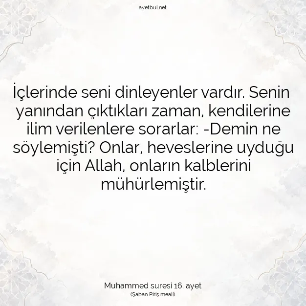 Ayetbul | Kuran Mealleri | Quran | Muhammed suresi 16. ayet