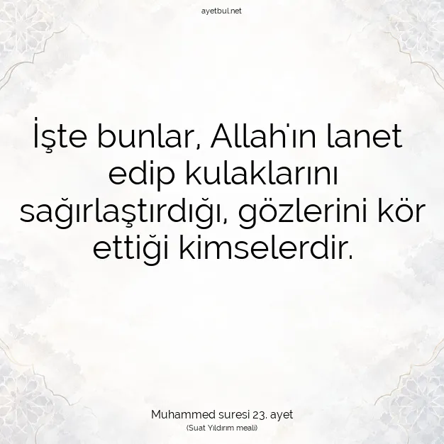 Ayetbul | Kuran Mealleri | Quran | Muhammed suresi 23. ayet
