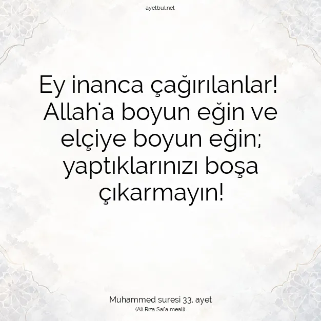 Ayetbul | Kuran Mealleri | Quran | Muhammed suresi 33. ayet