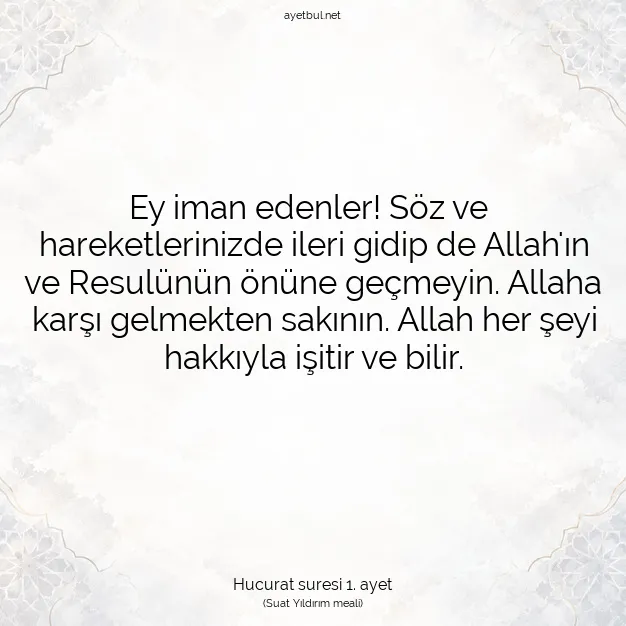 Ayetbul | Kuran Mealleri | Quran | Hucurat suresi 1. ayet