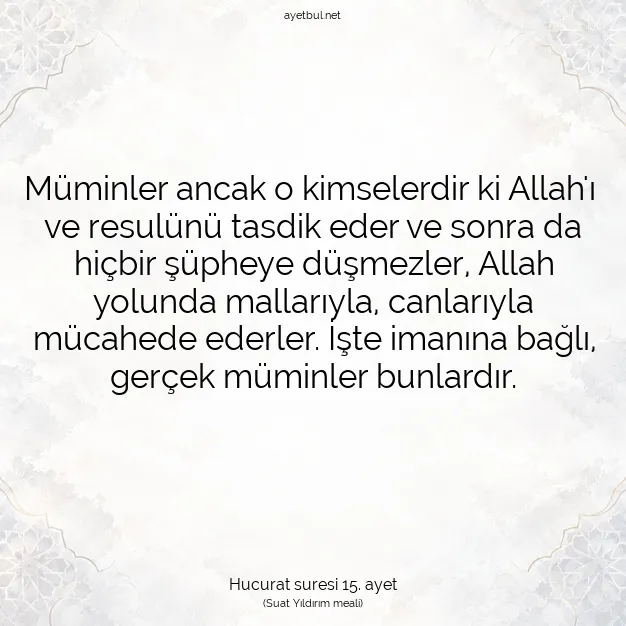 Ayetbul | Kuran Mealleri | Quran | Hucurat suresi 15. ayet