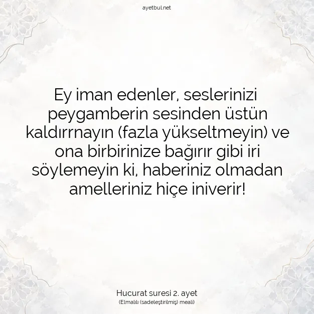 Ayetbul | Kuran Mealleri | Quran | Hucurat suresi 2. ayet