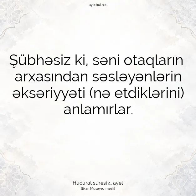 Ayetbul | Kuran Mealleri | Quran | Hucurat suresi 4. ayet