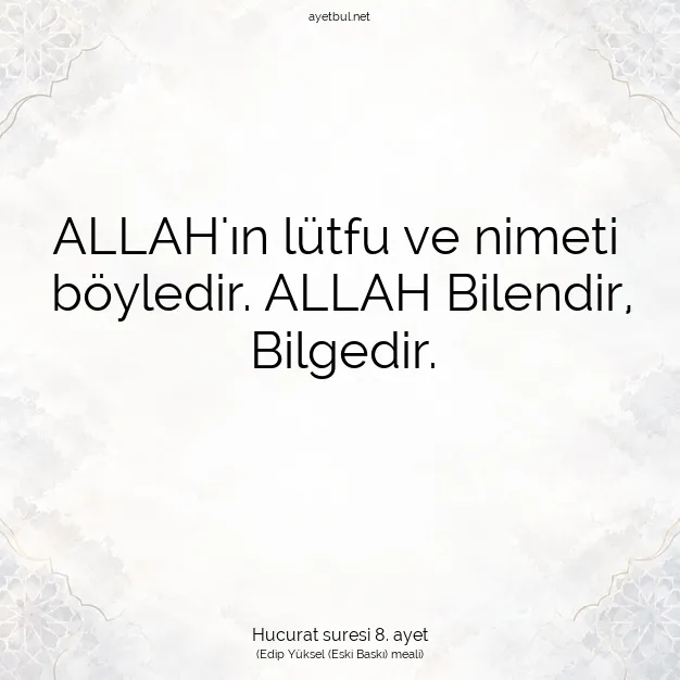 Ayetbul | Kuran Mealleri | Quran | Hucurat suresi 8. ayet