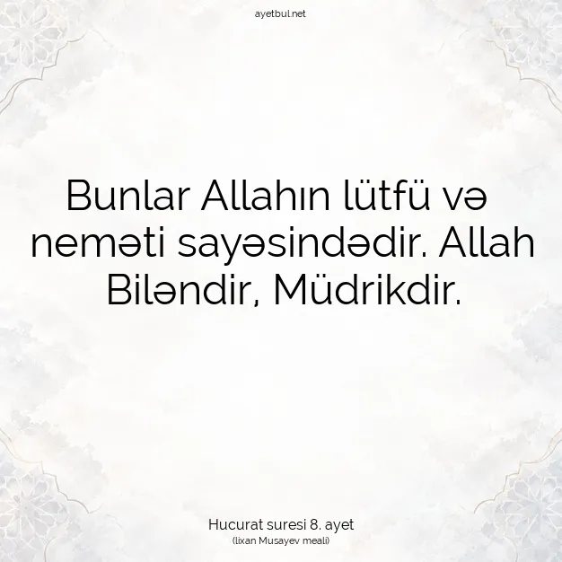 Ayetbul | Kuran Mealleri | Quran | Hucurat suresi 8. ayet