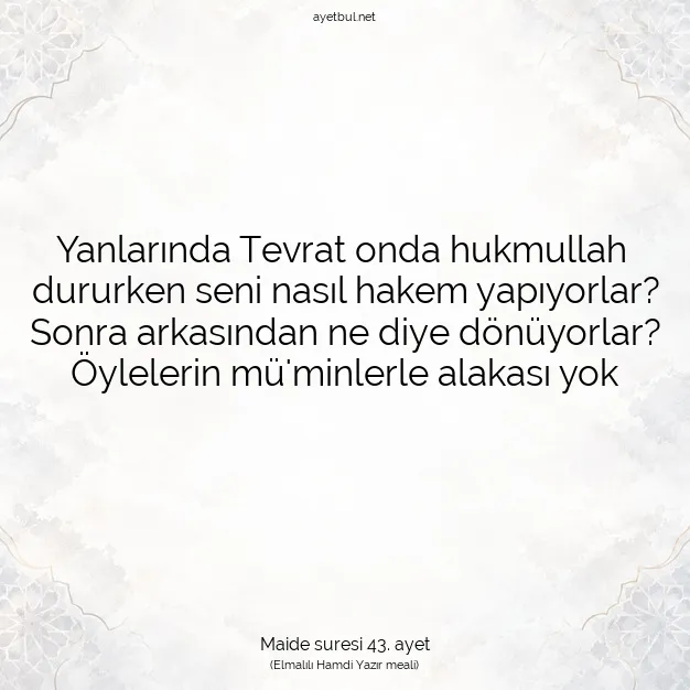 Ayetbul | Kuran Mealleri | Quran | Maide suresi 43. ayet