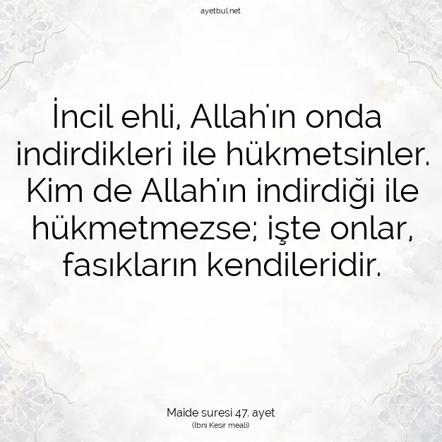 Ayetbul | Kuran Mealleri | Quran | Maide suresi 47. ayet