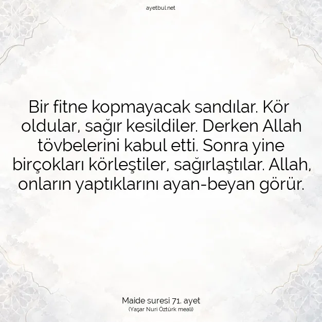 Ayetbul | Kuran Mealleri | Quran | Maide suresi 71. ayet