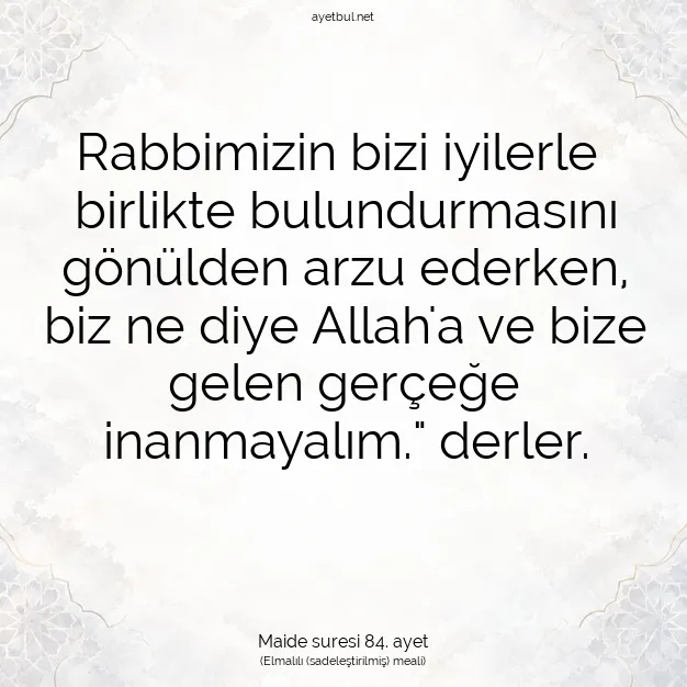 Ayetbul | Kuran Mealleri | Quran | Maide suresi 84. ayet
