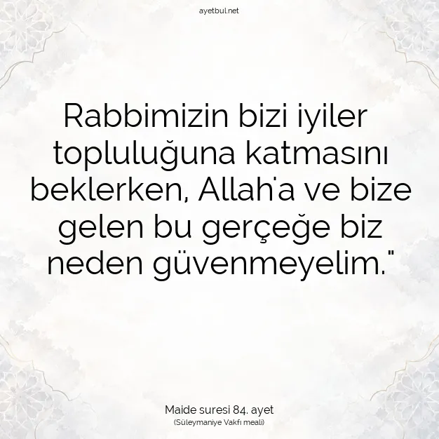 Ayetbul | Kuran Mealleri | Quran | Maide suresi 84. ayet